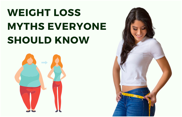 Weight Loss Myths Everyone Should Know
