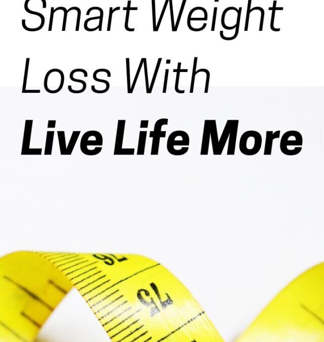 Smart Weight Loss With Live Life More